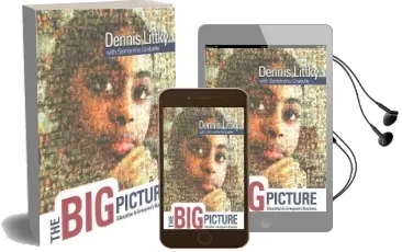 The big Picture: Education is Everyone'S Business Audiobook download free by Dennis Littky