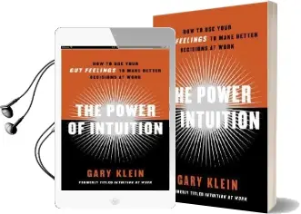The Power of Intuition: How to use Your gut Feelings to Make Better Decisions at Work Audiobook download free by Chief Scientist Gary Klein