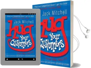 Hug Your Customers: Love the Results Audiobook download free by Jack Mitchell