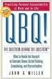 Audiobook Qbq! the Question Behind the Question: Practicing Personal Accountability at Work and in Life author John G. Miller