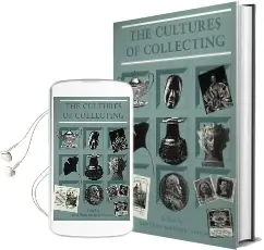 Cultures of Collecting Audiobook download free by John Elsner