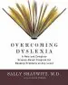 Audiobook Overcoming Dyslexia: Library Edition author Md Sally Shaywitz
