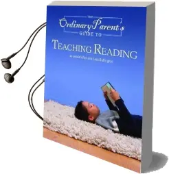 The Ordinary Parent'S Guide to Teaching Reading Audiobook download free by Jessie Wise