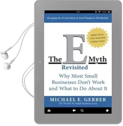 The E-Myth Revisited: Why Most Small Businesses Don'T Work and What to do About it Audiobook download free by Michael E. Gerber