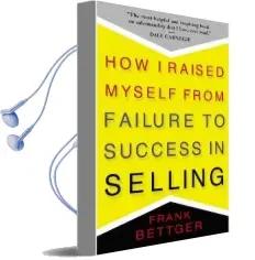 How i Raised Myself From Failure to Success in Selling Audiobook download free by Frank Bettger