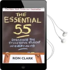 The Essential 55: Discover the Successful Student in Every Child Audiobook download free by Ron Clark