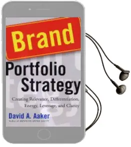 Brand Portfolio Strategy: Creating Relevance, Differentiation, Energy, Leverage, and Clarity Audiobook download free by David A. Aaker