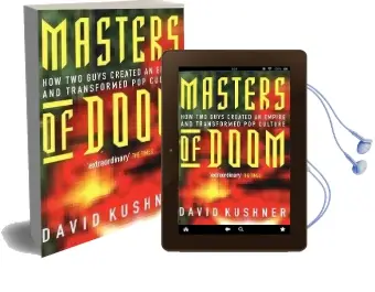 Masters of Doom: How two Guys Created an Empire and Transformed pop Culture Audiobook download free by David Kushner