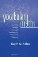 Audiobook Vocabulary Myths: Applying Second Language Research to Classroom Teaching author Keith S. Folse
