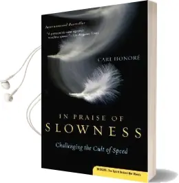 In Praise of Slowness: Challenging the Cult of Speed Audiobook download free by Carl Honore