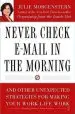Audiobook Never Check E-Mail in the Morning: And Other Unexpected Strategies for Making Your Work Life Work author Julie Morgenstern