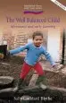 Audiobook Well Balanced Child, the: Movement and Early Learning author Sally Goddard Blythe