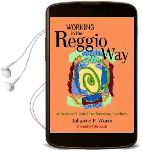 Working in the Reggio way: A Beginner'S Guide for American Teachers Audiobook download free by Julianne Wurm