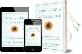 How to win at College: Simple Rules for Success From Star Students Audiobook download free by Cal Newport
