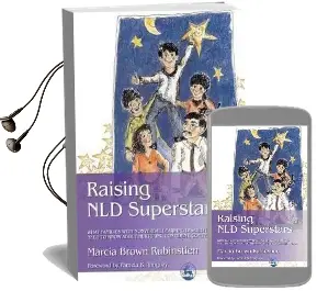Raising nld Superstars: What Families With Nonverbal Learning Disabilities Need to Know About Nurturing Confident, Competent Kids Audiobook download free by Marcia Brown Rubinstien