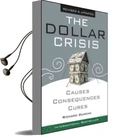 The Dollar Crisis: Causes, Consequences, Cures Audiobook download free by Richard Duncan