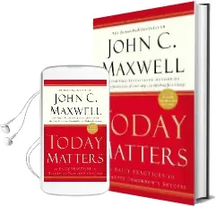 Today Matters Audiobook download free by John Maxwell