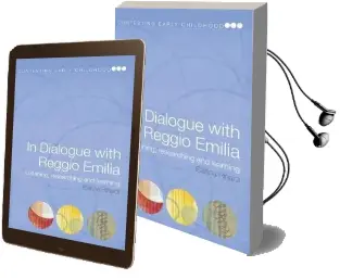 In Dialogue With Reggio Emilia: Listening, Researching and Learning Audiobook download free by Carlina Rinaldi
