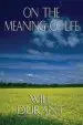 Audiobook On the Meaning of Life author Will Durant