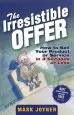 Audiobook The Irresistible Offer: How to Sell Your Product or Service in 3 Seconds or Less author Mark Joyner