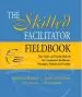 Audiobook The Skilled Facilitator Fieldbook: Tips, Tools, and Tested Methods for Consultants, Facilitators, Managers, Trainers, and Coaches author Roger Schwarz
