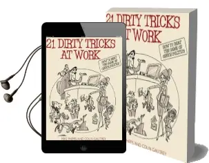 21 Dirty Tricks at Work: How to Beat the Game of Office Politics Audiobook download free by Mike Phipps