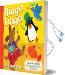 Bingo Lingo: Supporting Literacy With Songs and Rhymes Audiobook download free by Helen Macgregor