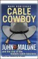 Audiobook Cable Cowboy: John Malone and the Rise of the Modern Cable Business author Mark Robichaux