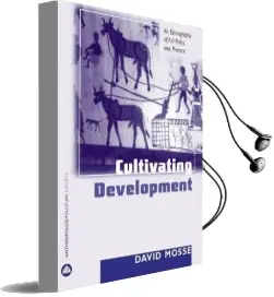 Cultivating Development: An Ethnography of aid Policy and Practice Audiobook download free by David Mosse