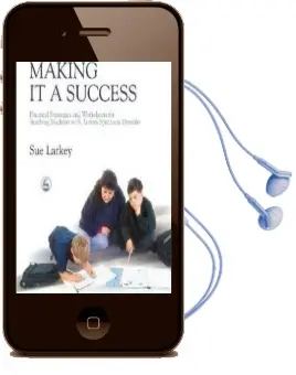 Making it a Success: Practical Strategies and Worksheets for Teaching Students With Autism Spectrum Disorder Audiobook download free by Sue Larkey