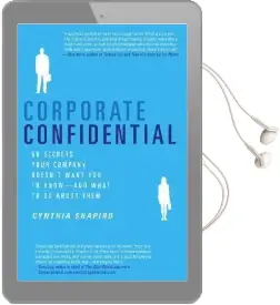 Corporate Confidential: 50 Secrets Your Company Doesn'T Want you to Know-And What to do About Them Audiobook download free by Cynthia Shapiro