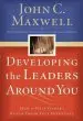 Audiobook Developing the Leaders Around you: How to Help Others Reach Their Full Potential author John C. Maxwell