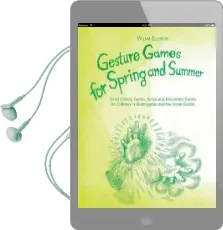 Gesture Games for Spring and Summer: Hand Gesture Games, Songs and Movement Games for Children in Kindergarten and the Lower Grades Audiobook download free by Wilma Ellersiek