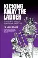 Audiobook Kicking Away the Ladder: Development Strategy in Historical Perspective author Ha Joon Chang
