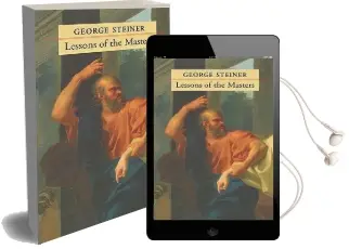 Lessons of the Masters Audiobook download free by George Steiner