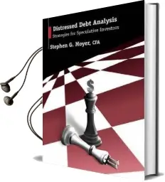Distressed Debt Analysis: Strategies for Speculative Investors Audiobook download free by Stephen Moyer