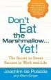 Audiobook Don'T eat the Marshmallow...Yet: The Secret to Sweet Success in Life and Work author Joachim De Posada