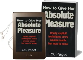 How to Give her Absolute Pleasure: Totally Explicit Techniques Every Woman Wants her man to Know Audiobook download free by Lou Paget