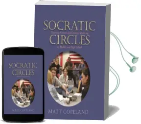Socratic Circles: Fostering Critical and Creative Thinking in Middle and High School Audiobook download free by Matt Copeland