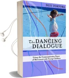 The Dancing Dialogue: Using the Communicative Power of Movement With Young Children Audiobook download free by Suzi Tortora