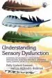 Audiobook Understanding Sensory Dysfunction: Learning, Development and Sensory Dysfunction in Autism Spectrum Disorders, Adhd, Learning Disabilities and Bipolar Disorder author Polly Godwin Emmons