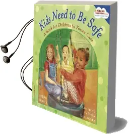 Kids Need to be Safe: A Book for Children in Foster Care Audiobook download free by Julie Nelson