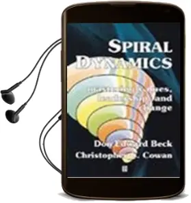 Spiral Dynamics: Mastering Values, Leadership and Change Audiobook download free by Don Beck