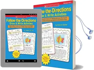 Follow-The-Directions Draw & Write Activities: Step-By-Step Directions and Writing Prompts That Guide Children to Draw Pictures and Write Stories About Them Audiobook download free by Kristin Geller