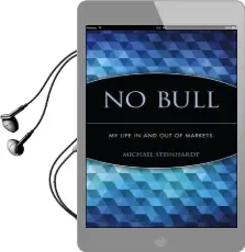 No Bull: My Life in and out of Markets Audiobook download free by Michael Steinhardt