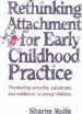 Audiobook Rethinking Attachment for Early Childhood Practice: Promoting Security, Autonomy and Resilience in Young Children author Sharne A Rolfe