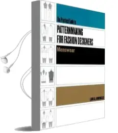 The Practical Guide to Patternmaking for Fashion Designers: Menswear Audiobook download free by Lori A Knowles