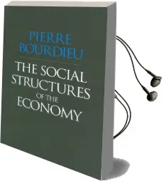 The Social Structures of the Economy Audiobook download free by Pierre Bourdieu
