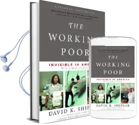 The Working Poor: Invisible in America Audiobook download free by David K Shipler