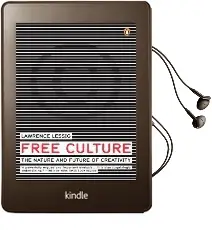 Free Culture: How big Media Uses Technology and the law to Lock Down Culture and Control Creativity Audiobook download free by Lawrence Lessig
